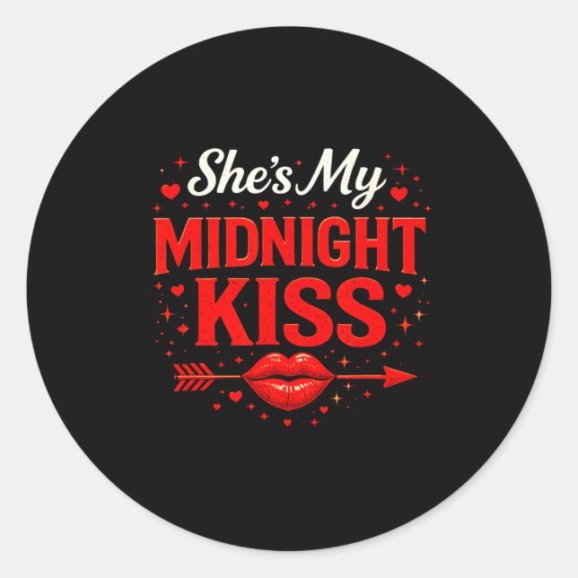 She's My Midnight Kiss – Romantic Love For Matchin Classic Round Sticker (Front)