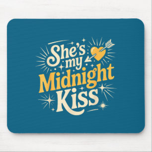 She's My Midnight Kiss Saying Romantic Couple New  Mouse Pad