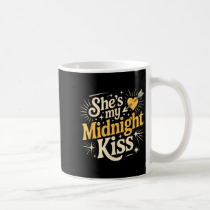 Shes My Midnight Kiss Saying Romantic Couple New Y Coffee Mug