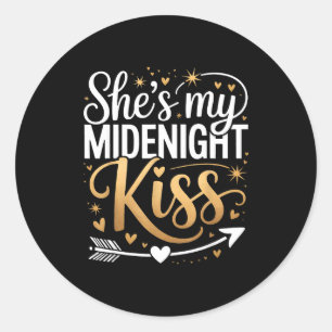 Shes My Midnight Kiss Valentine New Year Matching  Classic Round Sticker
