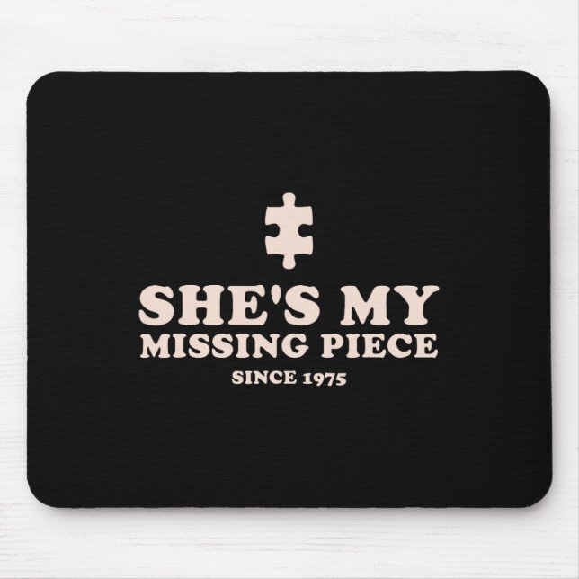 She's My Missing Piece Funny Couple Valentine  Mouse Pad (Front)