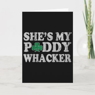 She's My Paddy Whacker Couples St Patricks Day Men Card