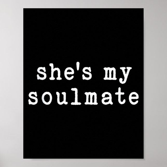She's My Soulmate I Don't Know Him Funny Matching  Poster (Front)