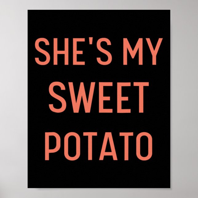 She's My Sweet Potato I Yam Couples Thanksgiving  Poster (Front)