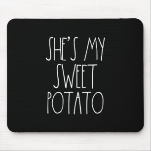 She's My Sweet Potato I Yam Set Couples Thanksgivi Mouse Pad