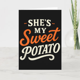Shes My Sweet Potato I Yam Thanksgiving Couples Ma Card