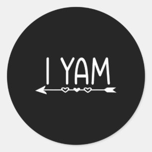 She's My Sweet Potato I Yam Thanksgiving Matching Classic Round Sticker