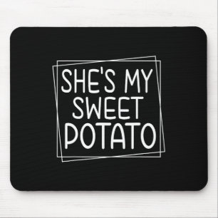 She's My Sweet Potato I Yam Thanksgiving Matching Mouse Pad