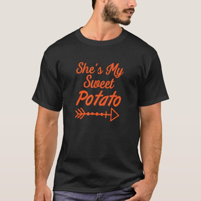 She's my sweet potato I yam Thanksgiving Matching  T-Shirt (Front)