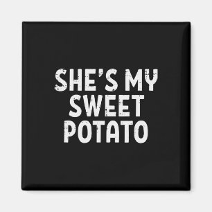 Shes My Sweet Potato Matching Couples Thanksgiving Magnet