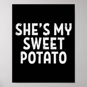 Shes My Sweet Potato Matching Couples Thanksgiving Poster