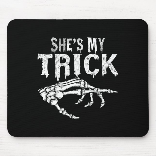 She's My Trick Skeleton Couple Matching Halloween  Mouse Pad (Front)