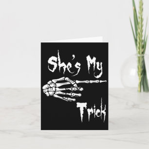 She's My Trick Skeleton Halloween Easy Couples Cos Card