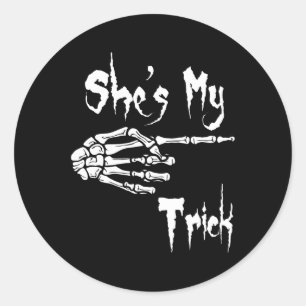 She's My Trick Skeleton Halloween Easy Couples Cos Classic Round Sticker