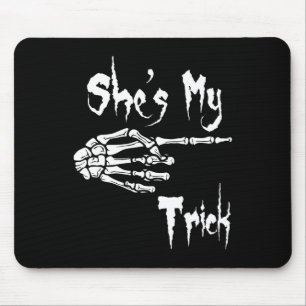 She's My Trick Skeleton Halloween Easy Couples Cos Mouse Pad