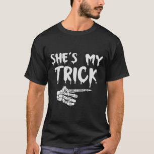 She's My Trick Skeleton Hand Halloween Costume Cou T-Shirt