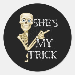 Shes My Trick Skeleton Matching Couple Halloween C Classic Round Sticker