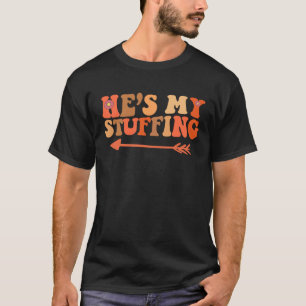 She's My Turkey He's My Stuffing Groovy Matching C T-Shirt