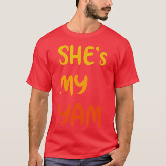 Shes My Yam Funny Couple Saying His Her Thanksgivi T-Shirt