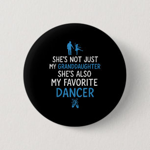 Shes Not Just My Granddaughter Shes Also My Favori 6 Cm Round Badge