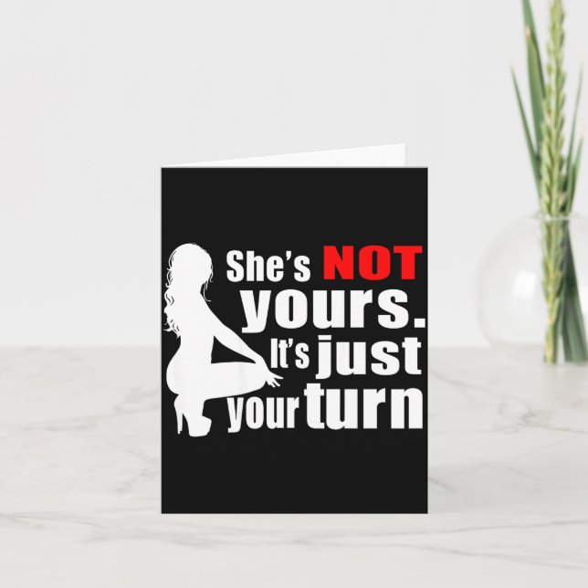 She's Not Yours It's Just Your Turn Y Hot Girl (on Card (Front)