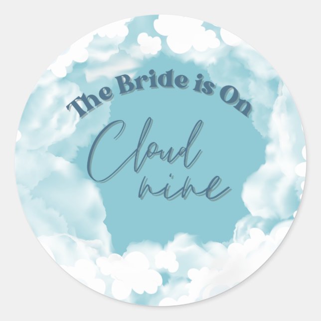 She's on cloud 9 Elegant Bridal Shower Dreamy Classic Round Sticker (Front)