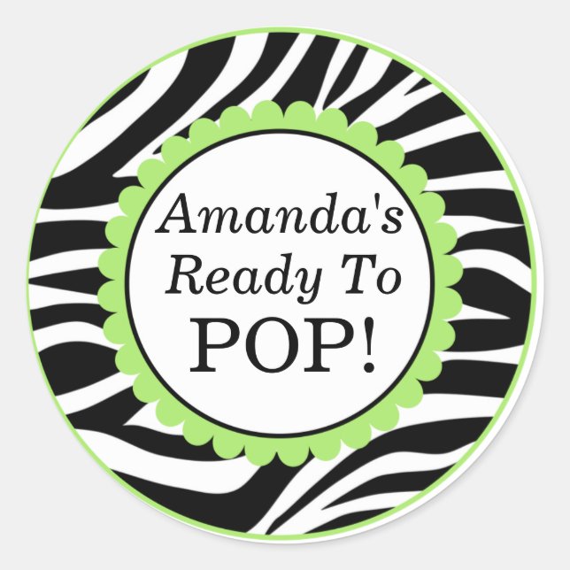 She's Ready to Pop, Zebra Print Baby Shower Classic Round Sticker (Front)