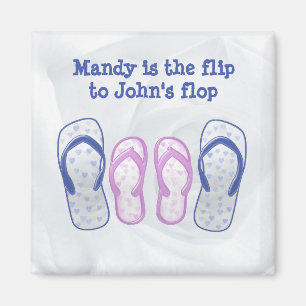 she's the flip to my flop magnet
