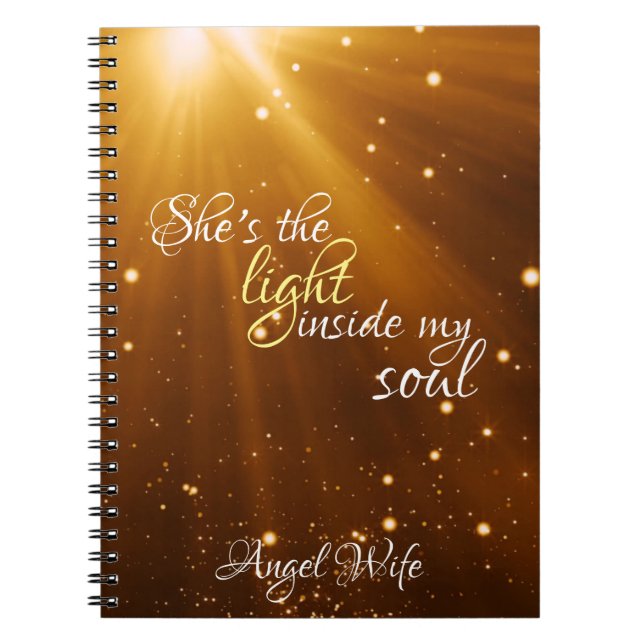 She's The Light Inside My Soul Notebook (Front)
