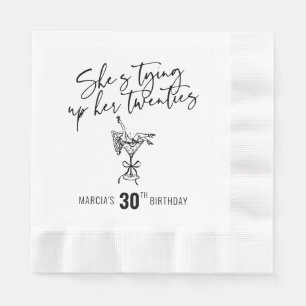 She's Tying Up Her Twenties 30th Birthday Party Napkin