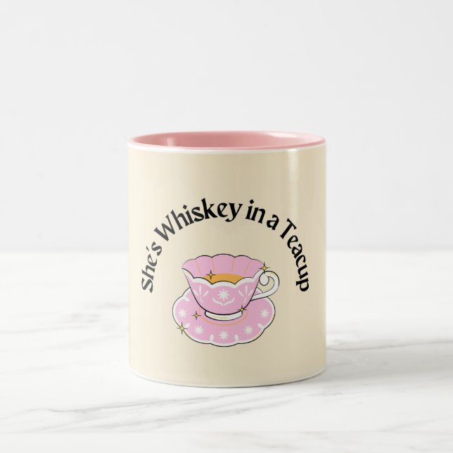 She's Whiskey in a Teacup Mug (Center)