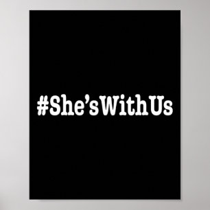 She's With Us Kamala Harris For President 2024 Poster