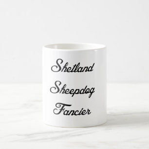 shetland sheepdog fancier.png coffee mug