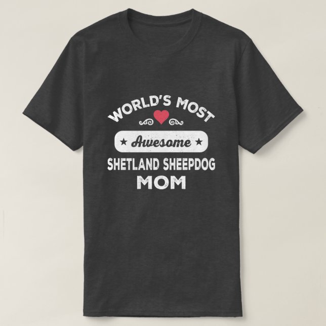 Shetland Sheepdog Mum T-Shirt (Design Front)