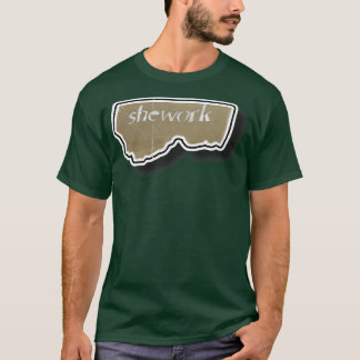 SheWork T-Shirt