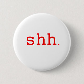 Shh. Black Blue Red 6 Cm Round Badge