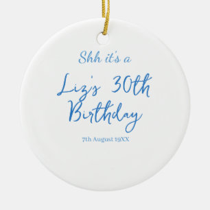 shh its a 30th birthday name date blue simple mini ceramic ornament