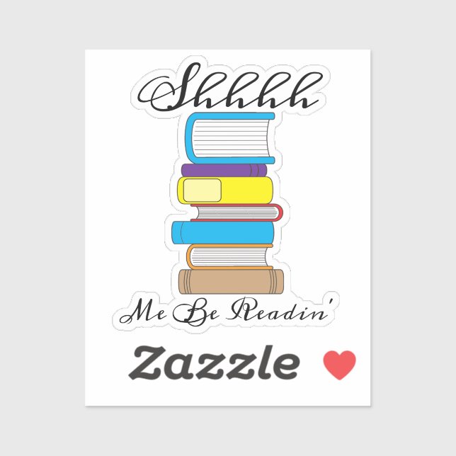 Shh Me Be Readin' Funny Book Quote (Sheet)