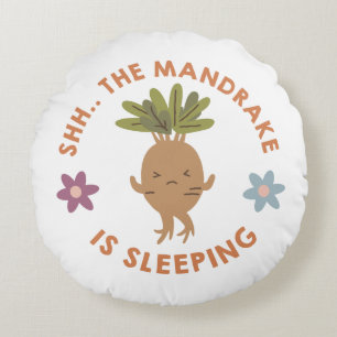 Shh.. The Mandrake Is Sleeping Round Cushion