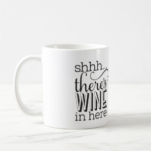 Shh... there's wine in here Mug