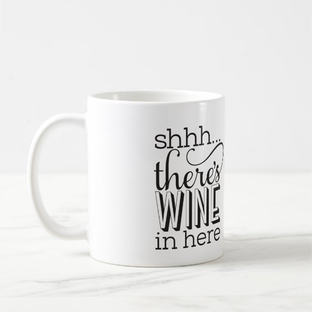 Shh... there's wine in here Mug (Left)