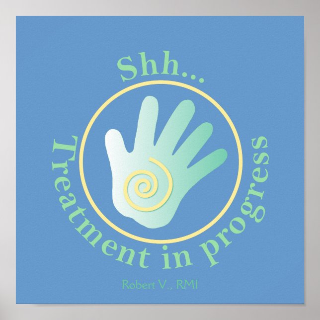 Shh Treatment in Progress Poster (Front)
