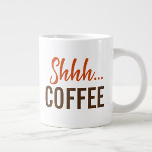 Shhh...Coffee Large Coffee Mug