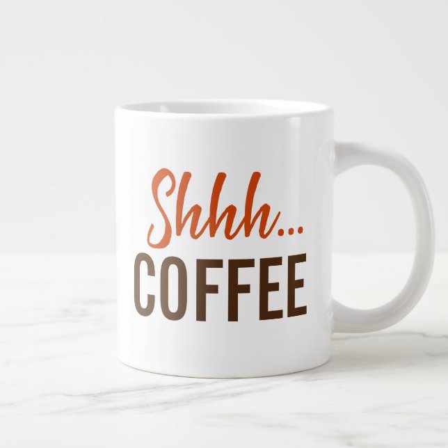 Shhh...Coffee Large Coffee Mug (Right)