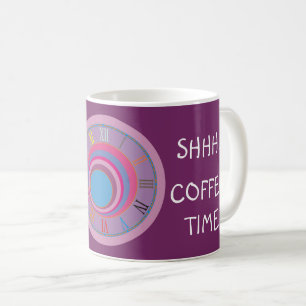 Shhh Coffee Time Clock Art Pink Blue Purple Funny  Mug