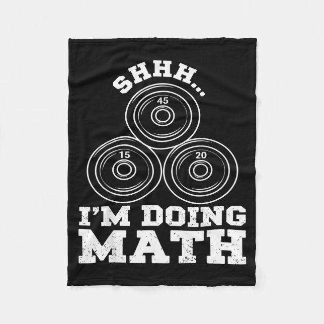 Shhh Doing Math Funny Weight Lifting Workout Fleece Blanket (Front)
