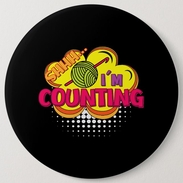 Shhh. I Am Counting Funny Crochet Design 6 Cm Round Badge (Front)