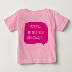 shhh. I have a secret... Baby T-Shirt