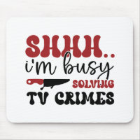 Shhh.. i'm busy solving tv crimes