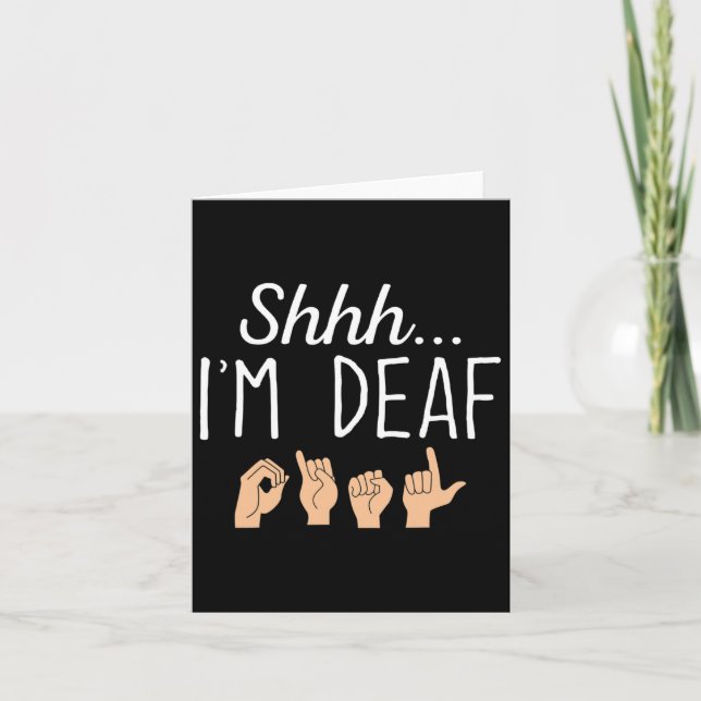 Shhh I'm Deaf Asl Sign Language Hearing Loss Aware Card (Front)